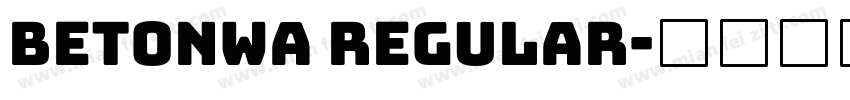 Betonwa Regular字体转换